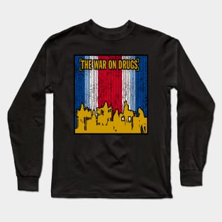 The War On Drugs  hits Long Sleeve T-Shirt